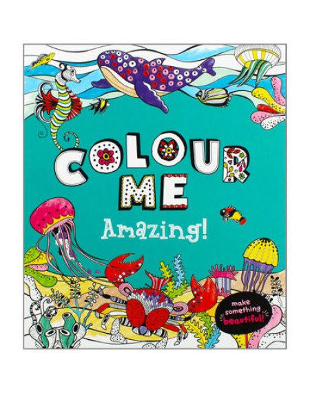 Color Me Amazing Colouring Book