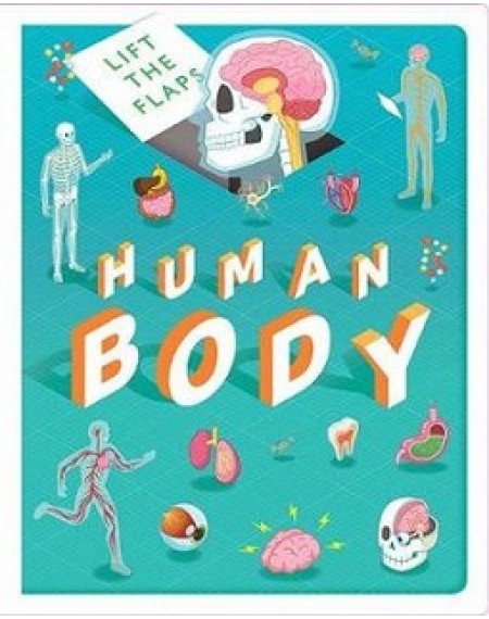 Lift The Flaps : Human Body
