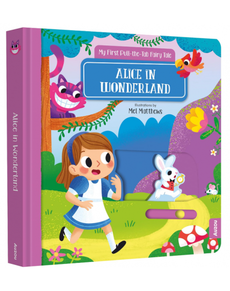 Alice in Wonderland: My First Pull-the-Tab Fairy Tale