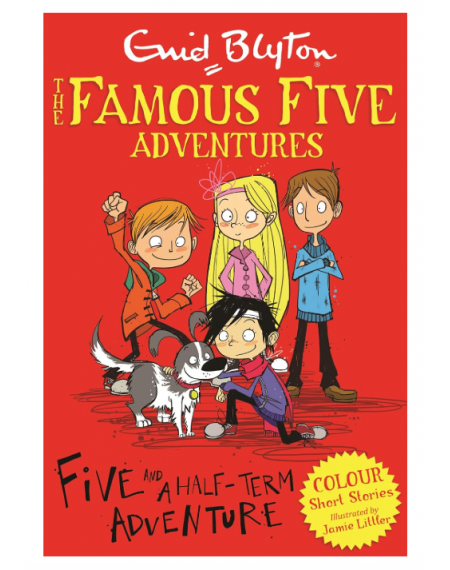 Enid Blyton: Famous Five Short Stories - Five & a Half-Term Adventure