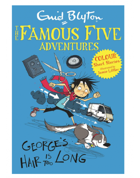 Enid Blyton: Famous Five Short Stories - George's Hair Is Too Long