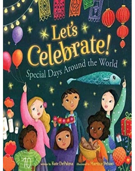 Let's Celebrate ! : Special Days Around The World