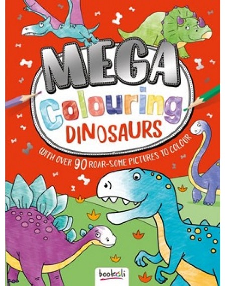 Mega Colouring : Dinosaurs