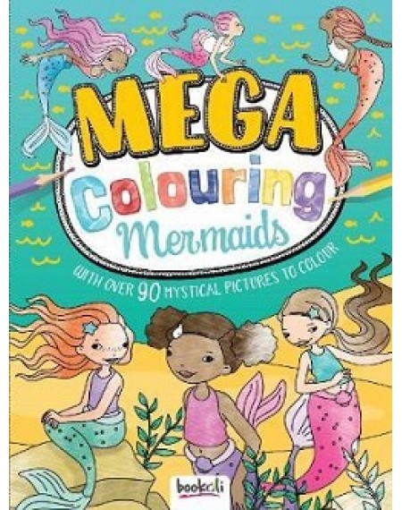 Mega Colouring : Mermaids