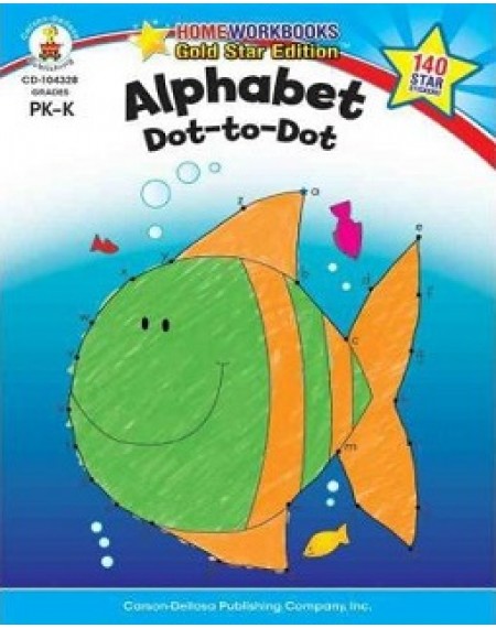 Home Workbooks ( Gold Star Edition ) : Alphabet Dot-To-Dot (Pre K)