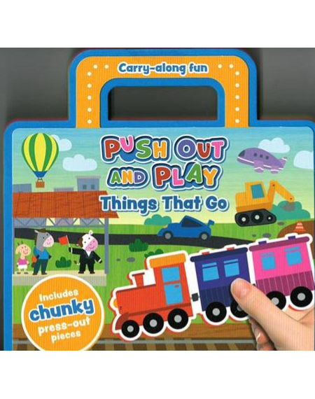 Push Out and Play Things That Go