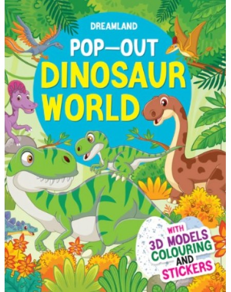 Pop-Out Dinosaur World- With 3D Models Colouring Stickers