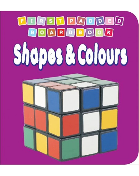 First Padded Book : Shapes & Colours