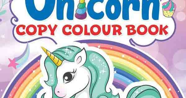 My Magical Unicorn Copy Colour Book