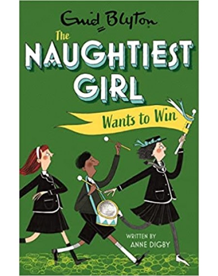 The Naughtiest Girl: Naughtiest Girl Wants To Win: Book 9