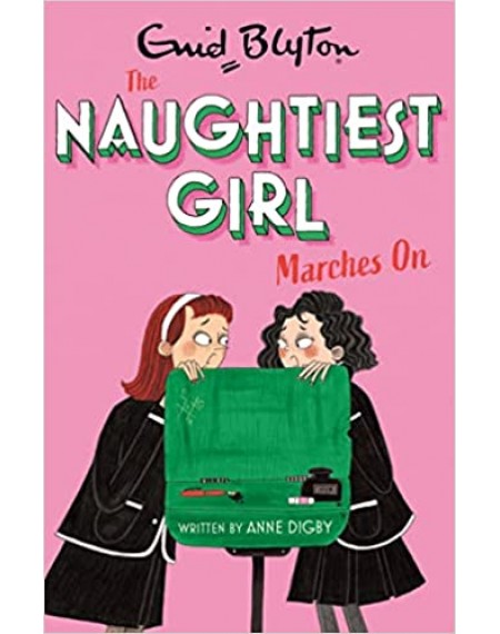The Naughtiest Girl: Naughtiest Girl Marches On : Book 10
