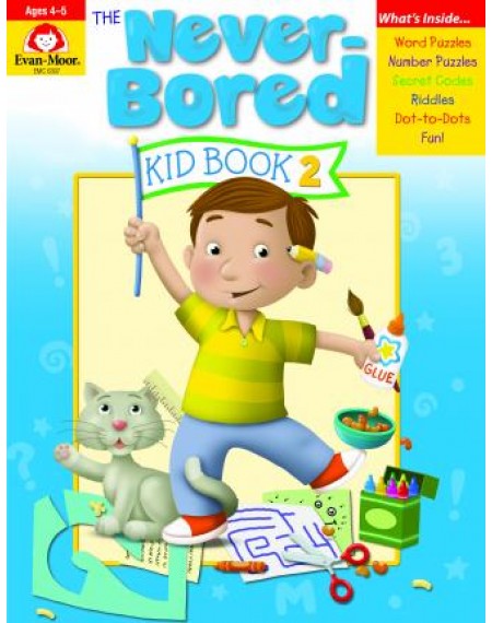 The Never - Bored Kid Bk 2, Ages 4-5