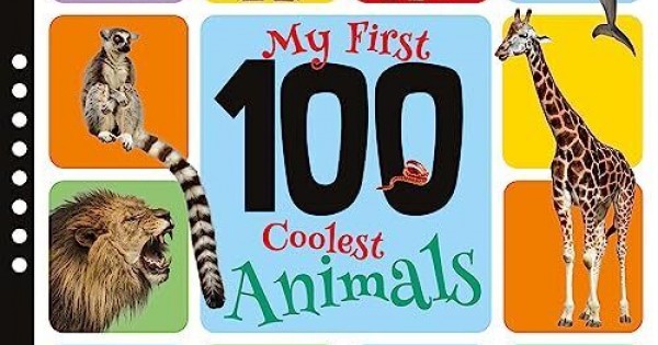 My First 100 Coolest Animals