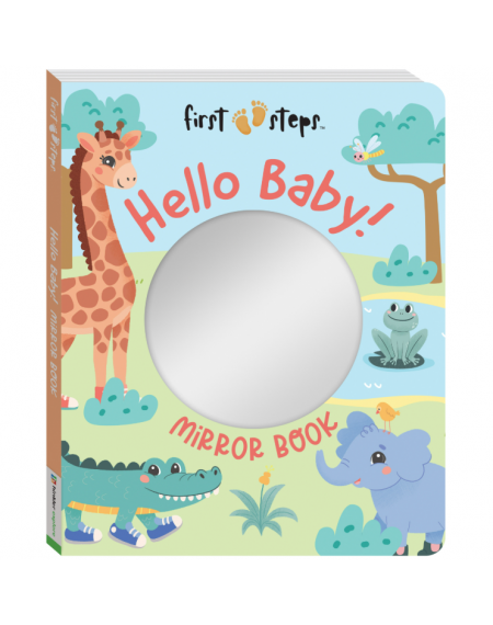 First Steps Hello Baby! Mirror Board Book