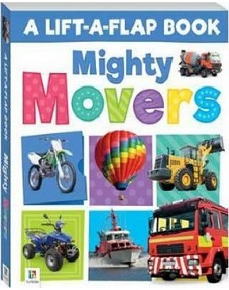 Lift-a-Flap: Mighty Movers