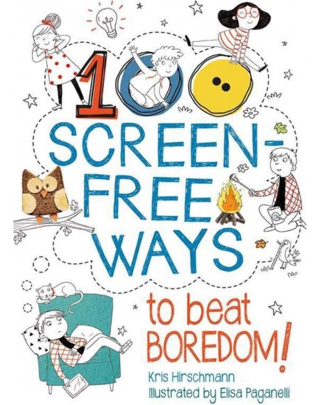 100 Screen-Free Ways to Beat Boredom