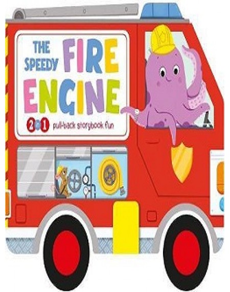 Pull Back Book : The Speedy Fire Engine