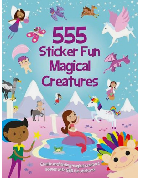555 Sticker Fun : Magical Creatures
