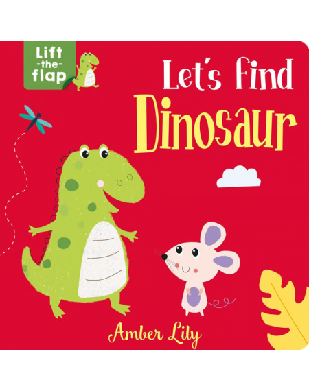 Lift the Flap: Let's Find Dinosaur