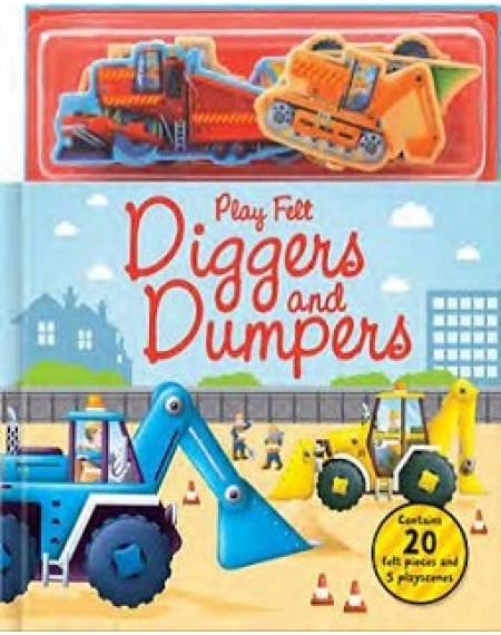 Soft Felt Play Book: Play Felt Diggers And Dumpers