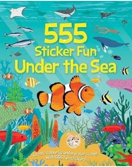 555 Sticker Fun : Under The Sea