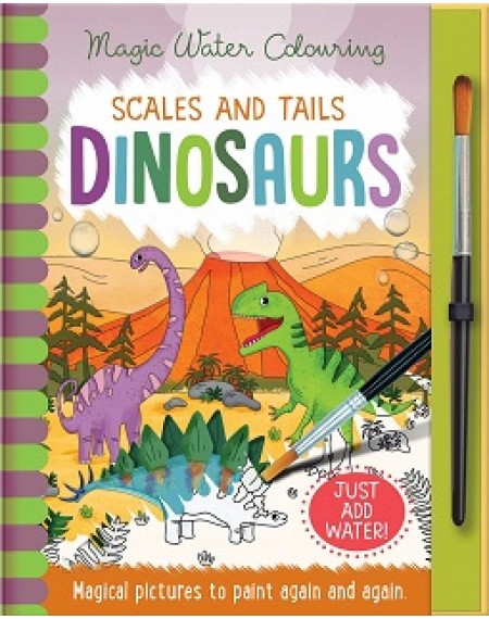 Magic Water Colouring: Scales And Tails Dinosaurs