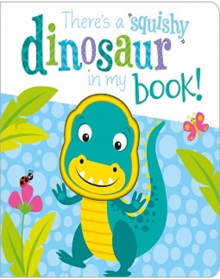 Squishy in my Book: There's a Dinosaur in my book!