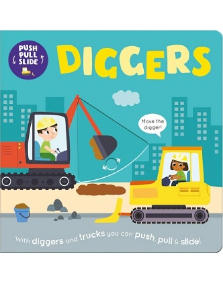 Push Pull Slide : Diggers
