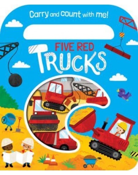 Count And Carry Board Book : Five Red Trucks
