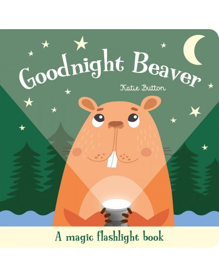 Magic Torch Books Goodnight Beaver