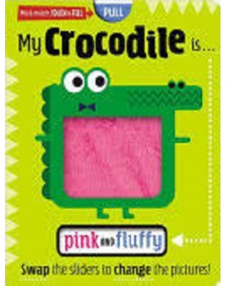 Mix And Match Touch and Feel : MY CROCODILE IS….PINK AND FLUFFY