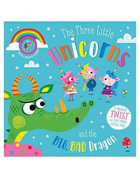 The Three Little Unicorns and the Big, Bad Dragon