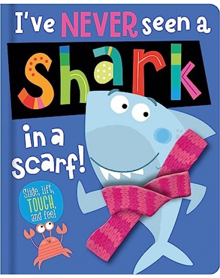 I’ve Never Seen a Shark in a Scarf!