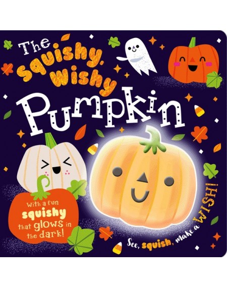 Squish ‘n’ Squeeze: The Squishy, Wishy Pumpkin