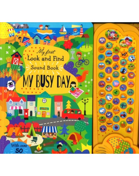 My First Look And Find Sound Book : My Busy Day