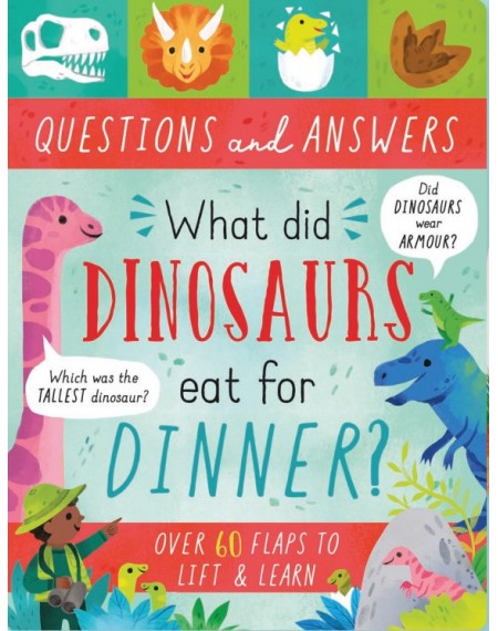 Questions and Answers Lift-the-Flap Board Books: Dinosaurs