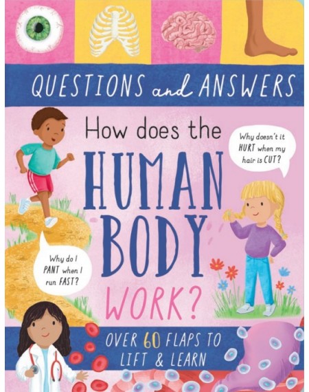 Questions and Answers Lift-the-Flap Board Books: Human Body