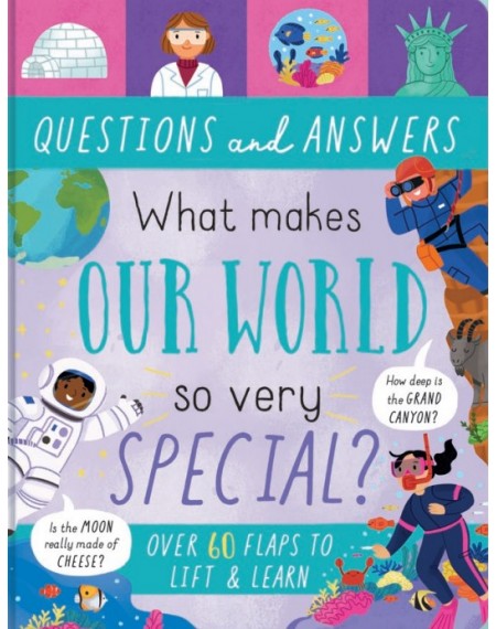 Questions and Answers Lift-the-Flap Board Books: Our World