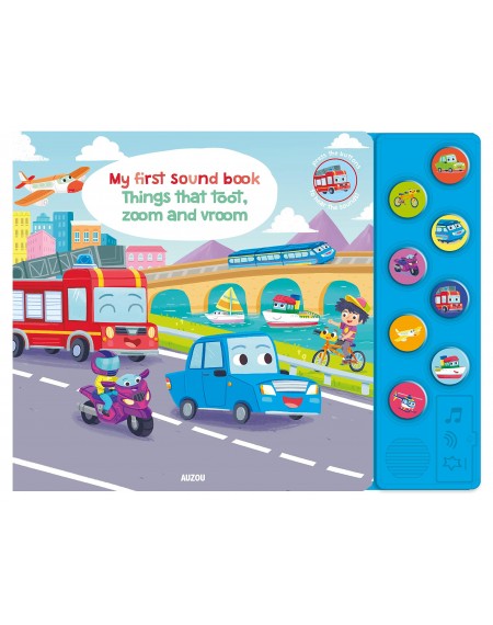 My First Sound Book : Toot Zoom & Vroom