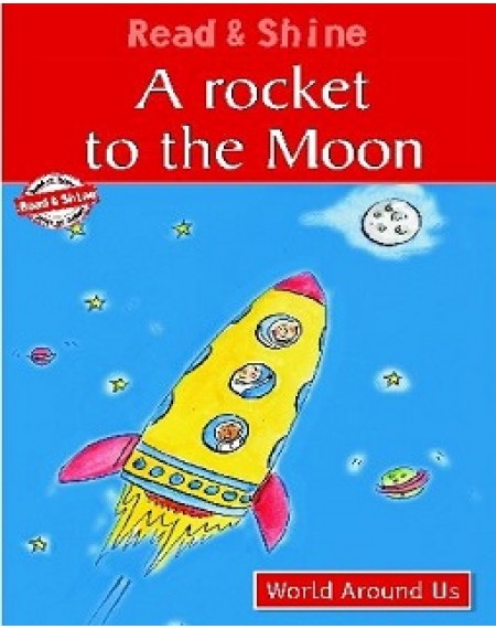 World Around Us : A Rocket To Moon