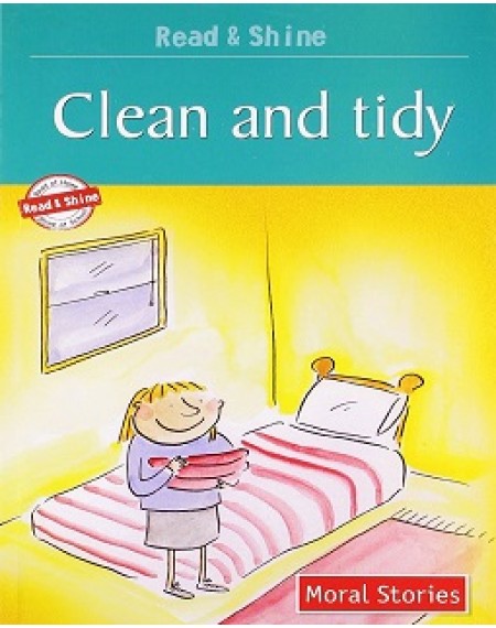 Read And Shine Moral Stories  : Clean And Tidy