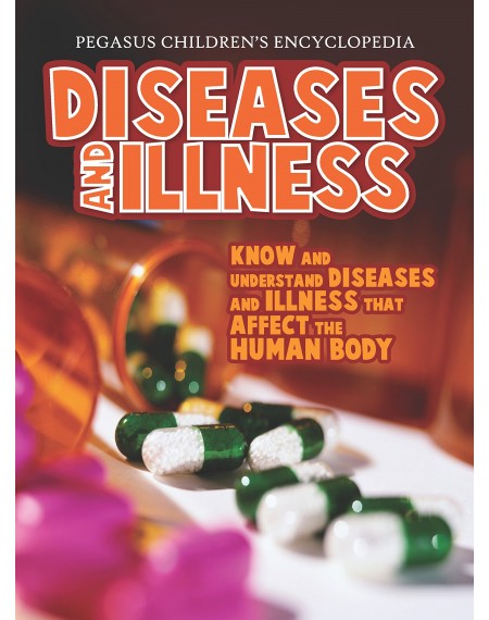 Pegasus Children's Encyclopedia : Diseases And Illnesses