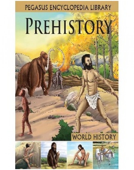 Pegasus Encyclopedia Library : Prehistory