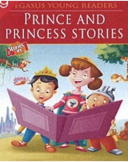 Pegasus Young Readers : Prince And Princess Stories