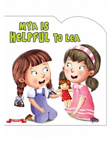 My First Moral Stories : Mya Is Helpful To Lea