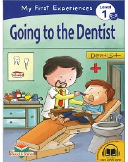 My First Experiences : Going To The Dentist