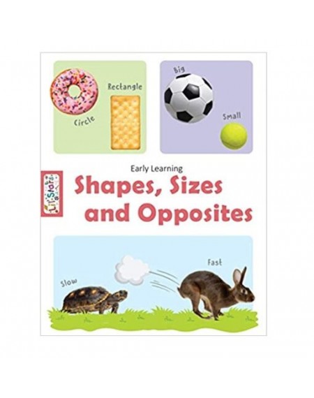 Early Learning Opposites, Sizes & Shapes