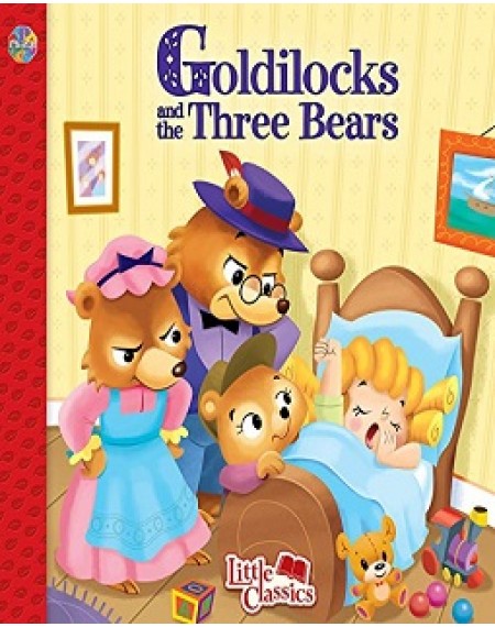 Little Classics : Goldilocks And The Three Bears