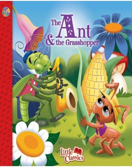 Little Classics : The Ant And The Grasshopper