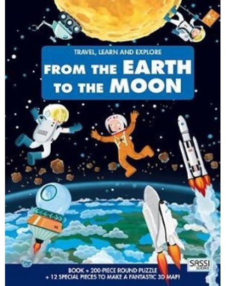 Travel, Learn And Explore : From The Earth to The Moon